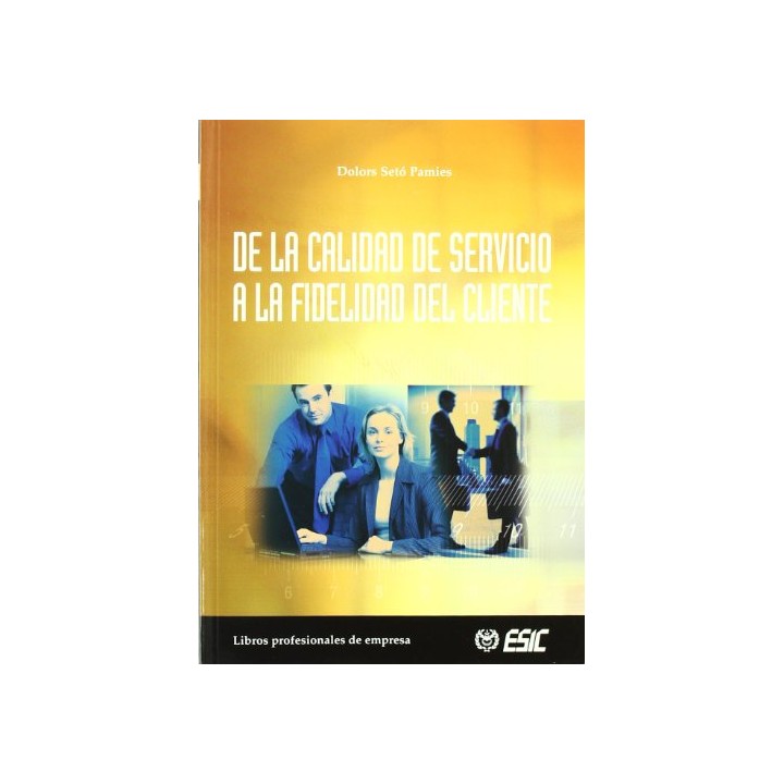 De La Calidad De Servicio A La Fidelidad Del Cliente